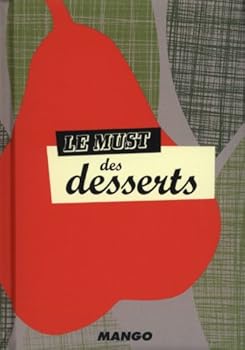 Paperback Le Must des desserts [French] Book