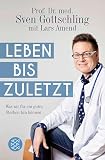 Leben bis zuletzt: Was wir für ein gutes Sterben tun können