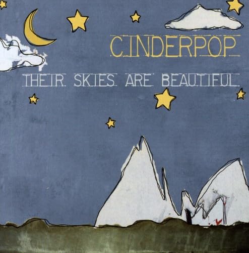 Their Skies Are Beautiful [Audio CD] CINDERPOP