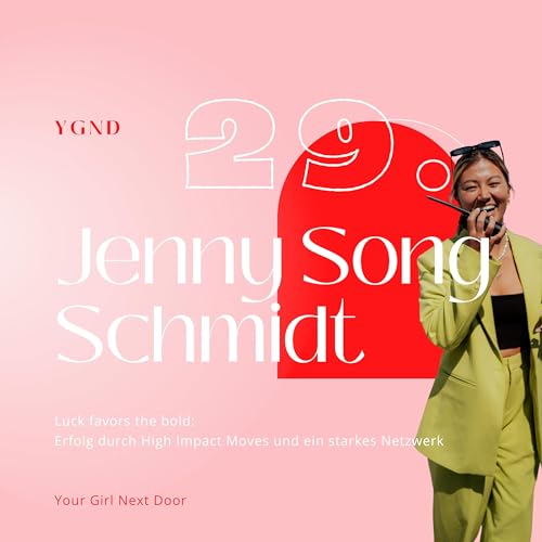 『29 Jenny Song Schmidt - Luck Favors the Bold: Erfolg durch High Impact Moves und ein starkes Netzwerk』のカバーアート