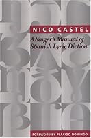 A Singer's Manual of Spanish Lyric Diction 0962722693 Book Cover