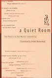 A Quiet Room: The Poetry of Zen Master Jakushitsu