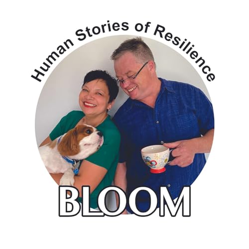 Bloom: Human Stories of Resilience cover art