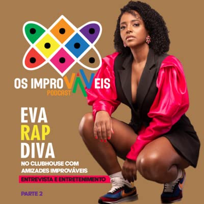 05 - Eva RapDiva No ClubHouse (Parte 2) Podcast Por capa