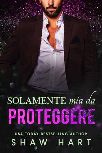 Solamente mia da proteggere (Mio Vol. 2) (Italian Edition)