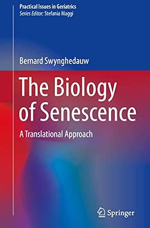 The Biology of Senescence: A Translational Approach 1st ed. 2019 Edition book cover