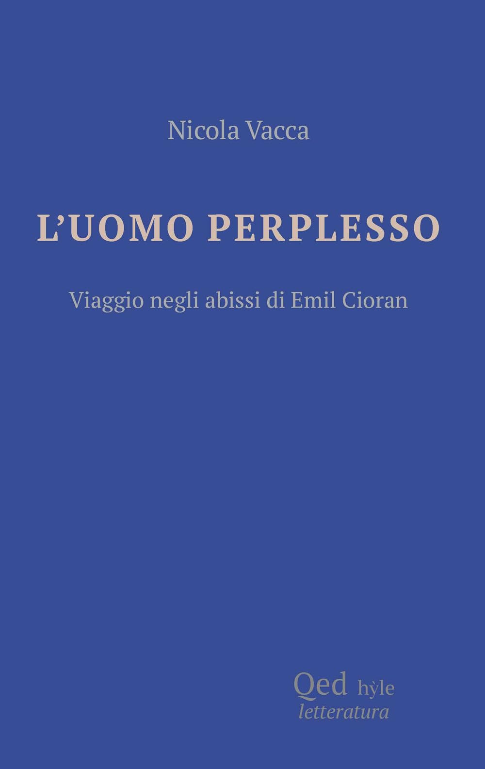 L'uomo Perplesso. Viaggio Negli Abissi Di Emil Cioran - 4