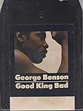 George Benson: Good King Bad -14533 8 Track Tape