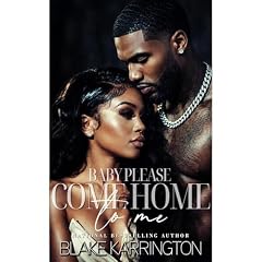 Baby Please Come Home To Me Audiobook By Blake Karrington cover art