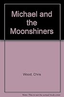 Michael and the Moonshiners 0860650456 Book Cover