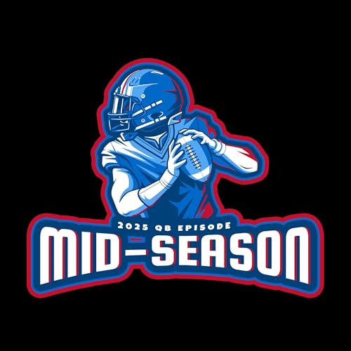 2025 QB Episode : Mid-Season