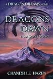  Dragons Dawn : Dragons Song (Dragon Dreams, Band 2)