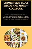 Chimichurri Sauce Recipe And More - Cookbook: This easy chimichurri sauce is tangy, bright, and fresh! It's made with simple ingredients like parsley, oregano, garlic, oil, and vinegar.