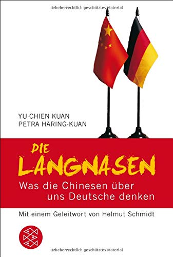 Die Langnasen: Was die Chinesen über uns Deutsche denken Mit einem Geleitwort von Helmut Schmidt Die Langnasen: Was die Chinesen über uns Deutsche denken Mit einem Geleitwort von Helmut Schmidt