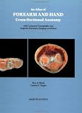 An Atlas of Forearm and Hand Cross-Sectional Anatomy with CT and MRI Correlation