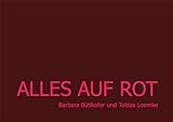 Alles auf Rot: Ausstellung im Kunsthaus Reitbahn 3, Ansbach, 07.-30. Januar 2010