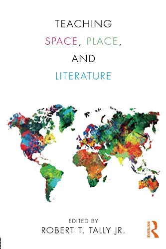 Teaching Space, Place, and Literature
