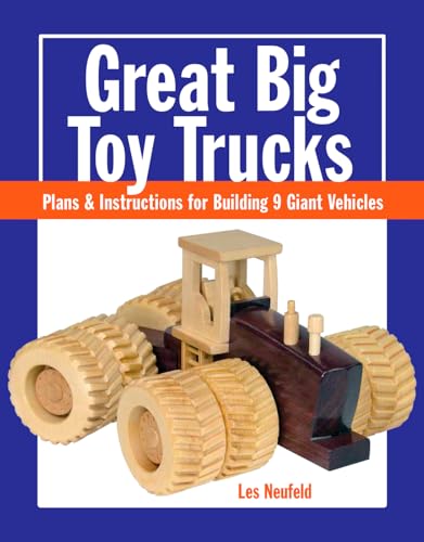 Great Big Toy Trucks: Plans and Instructions for Building 9 Giant Vehicles image 2