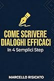 Come scrivere dialoghi efficaci in 4 semplici step