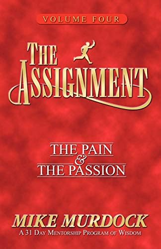 The Assignment Volume 4 (The Pain & The Passion)