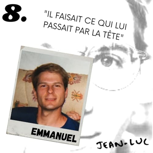 "Il faisait ce qui lui passait par la t&ecirc;te"