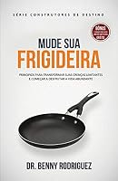 Mude Sua Frigideira 1498427340 Book Cover