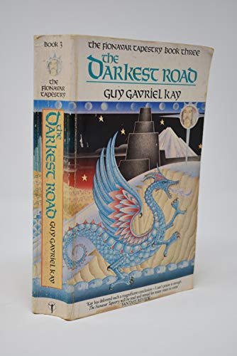 The Darkest Road: Book 3 of The Fionavar Tapestry
