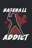 Baseball Addict: Baseball Notebook/Journal With 120 Lined Pages (Lines) Including Page Number. As A Gift, A Great Idea For Baseball Fans, Baseball Lovers And Baseball Player