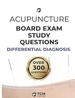 Acupuncture Board Exam Study Questions - DIFFERENTIAL DIAGNOSIS: Traditional Chinese Medicine Differential Diagnosis Practice Questions for Acupuncture Board Exam by TCM Study Guide B0D9LNWNB1 Book Cover