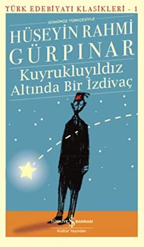 Kuyrukluyıldız Altında Bir İzdivaç - Günümüz Türkçesiyle: Türk Edebiyatı Klasikleri - 1