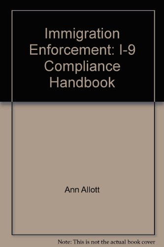 Preisvergleich Produktbild Immigration Enforcement: I-9 Compliance Handbook