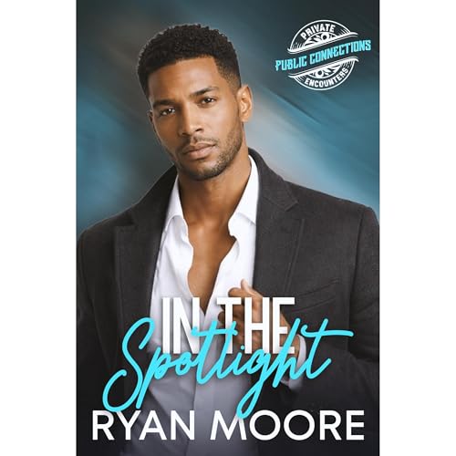 In the Spotlight Audiobook By Ryan Moore cover art