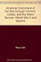 American Command of the Sea Through Carriers, Codes, and the Silent Service (Edward C. Armstrong Monographs on Medieval Literature) 0917376439 Book Cover