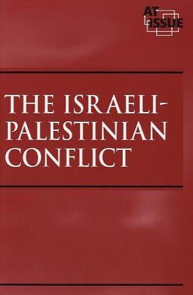 Israeli-Palestinian Conflict (At Issue Series) Paperback – April 30, 2004