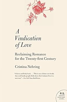 Paperback A Vindication of Love: Reclaiming Romance for the Twenty-first Century Book