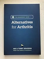 The Graedons' Guide to Alternatives for Arthritis 0989696030 Book Cover
