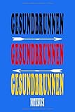 gesundbrunnen center dm  GESUNDBRUNNEN  Journal  Tagebuch  Linierte Seite (German Edition): GESUNDBRUNNEN Notizbuch: 110 Seiten, Papier weiß, linierte Seiten (German Edition)