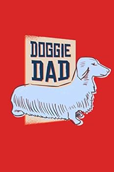 Paperback Doggie Dad: Funny Pug Puppy Dog Fathers Day Gift Journal 100 Pages, 6" x 9"(15.24 x 22.86 cm), Solt Cover, Matte Finish ( Dog Themed Lined NotBook) Book