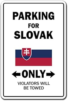 Parking for Slovak ONLY Aluminum Sign Slovakia Flag National Pride Love | Indoor/Outdoor | 10" Tall