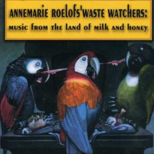 Music from the Land of Milk & Honey [Audio CD] Roelofs, Anne-Marie and Annemarie Roelof'S Waste Watchers