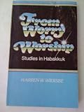 From Worry to Worship: Studies in Habakkuk