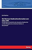 Die Wormser Stadtrechtsreformation Vom Jahre 1499 3741159123 Book Cover