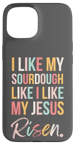 I Like My Sourdough Like My Jesus Risen �ʔ��� �N���X�`���� ���킢�� �X�}�z�P�[�X iPhone 15 �p