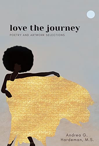 love the journey: Poetry and Artwork Selections (English Edition)