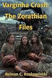  Varginha Crash: The Zorathian Files (English Edition)
