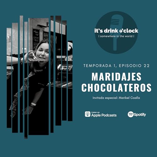 Ep. 22: Maridajes Chocolateros