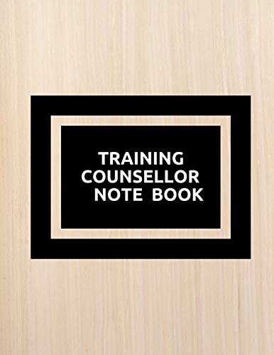Training Counsellor Notebook: Supervisor & Counsellors Reference Guide |For Therapists, Managers & Social Work| Step by Step Definitive Reference For ... Note and Sessions & Development Paperback image 3