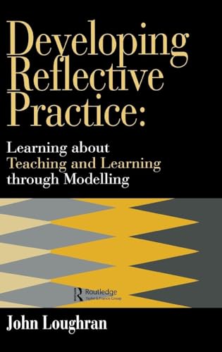 Developing Reflective Practice: Learning About Teaching and Learning Through Modelling view 2