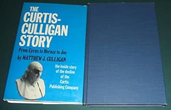 Hardcover The Curtis-Culligan Story: From Cyrus to Horace to Joe [Unknown] Book