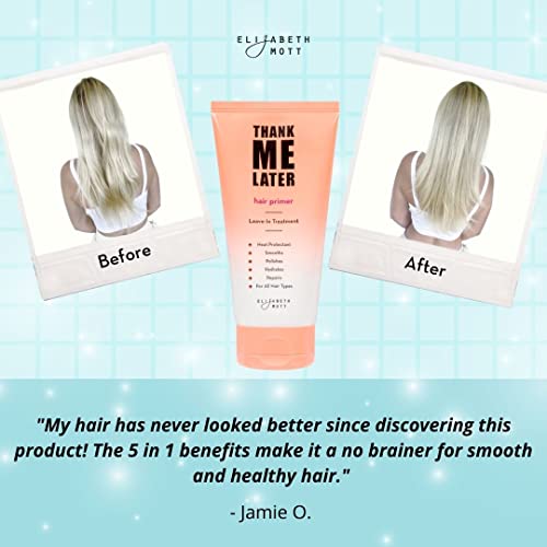 Elizabeth Mott Thank Me Later Hair Primer Leave-In Hair Treatment - Conditioning, Strengthening, Heat Protectant - Vegan & Cruelty Free - Repairs, Smooths, Shines, Polishes & Hydrates, 150Ml #TOP7